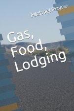 Gas, Food, Lodging