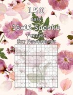150 easy 16x16 Sudoku Puzzles for Newcomers: Logic Game for Adults - Sudoku Booklet incl. Solutions