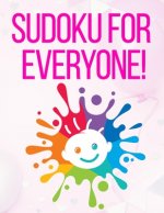 Sudoku for Everyone: valentines day books for kids - Activity book for kids that contains easy to advanced level fun Sudoku book for kids a