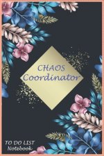 CHAOS Coordinator: To Do & Dot Grid Matrix: Modern Florals with Hand Lettering Art/ Matte Finish Cover / Size (6.0 x 9.0 Inch) 120 pages
