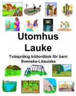 Svenska-Litauiska Utomhus/Lauke Tv?spr?kig bildordbok för barn