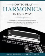 How to Play Harmonica in Easy Way
