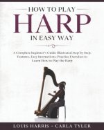 How to Play Harp in Easy Way