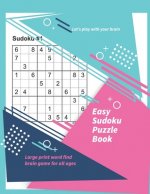 Let's play with your brain Easy Sudoku Puzzle Book: Large print word find brain game for all ages