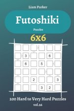 Futoshiki Puzzles - 200 Hard to Very Hard Puzzles 6x6 vol.26