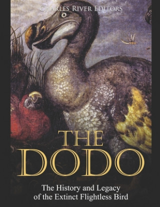 The Dodo: The History and Legacy of the Extinct Flightless Bird