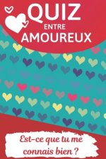 Quiz Entre Amoureux: Est-ce Que Tu Connais Bien Ton Conjoint ? - 100 Questions Pour Mieux Connaître Votre Conjoint - Parfait Cadeau Pour La