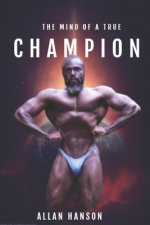 The Mind Of A True Champion