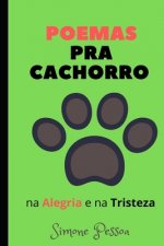 Poemas pra Cachorro: na Alegria e na Tristeza