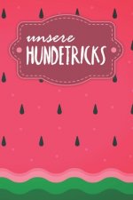 Unsere Hundetricks: Alle Tricks und Übungen für deinen Hund - Motiv: Wassermelone