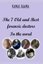 The 7 Old and Best forensic doctors In the word