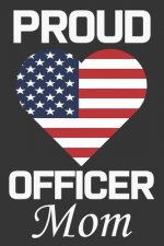 Proud Officer Mom: Valentine Gift, Best Gift For Officer Mom