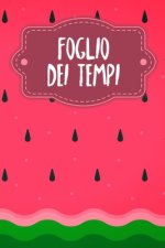 Foglio dei tempi: Fogli orari settimanali da completare per 2 anni - Motivo: Anguria