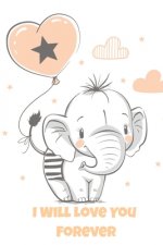 I Will Love You forever: Daily Notbook