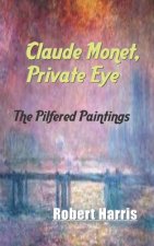 Claude Monet, Private Eye: The Pilfered Paintings