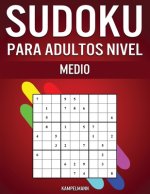 Sudoku Para Adultos Nivel Medio: 300 Sudoku para Jugadores Adultos Intermedios (con Soluciones)