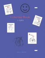 Coloring Book - I Spy: Coloring Book for Kids Ages 2-5 Year _ A Fun Guessing Game for Kids
