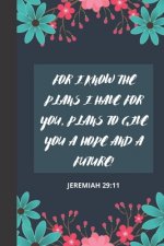 For I Know the Plans I Have for You, Plans to Give You a Hope and a Future!: Jeremiah 29:11 Bible Verse One Year 2020 Weekly and Monthly Christian ...