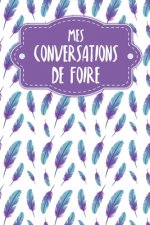 Mes conversations de foire: Carnet ? compléter pour l'enregistrement des conversations avec les (nouveaux) clients - Motif: Plumes