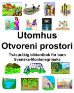 Svenska-Montenegrinska Utomhus/Otvoreni prostori Tv?spr?kig bildordbok för barn