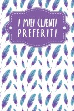 I miei clienti preferiti: Quaderno da completare per la registrazione delle conversazioni con i (nuovi) clienti - Design: Piume