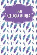 I miei colloqui in fiera: Quaderno da completare per la registrazione delle conversazioni con i (nuovi) clienti - Design: Piume