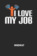 I LOVE MY JOB - Mindmap: Arbeitsbuch, um kreative Aufgaben oder Problemstellungen zu lösen.