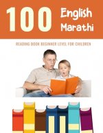 100 English - Marathi Reading Book Beginner Level for Children: Practice Reading Skills for child toddlers preschool kindergarten and kids