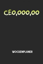 CEO, OOO, OO - Wochenplaner: Klassischer Planer für deine täglichen To Do's (Ohne Datum, um auch mitten im Jahr anzufangen) - plane und strukturier