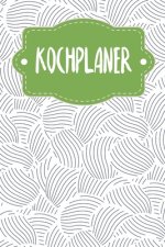 Kochplaner: Praktische wöchentliche Übersicht von deinen Mahlzeiten (Frühstück Mittag Abendessen Snack) mit Einkaufsliste - Motiv: