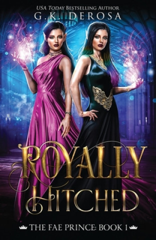 Royally Hitched: The Fae Prince: (The Dark Fae Series, Book 1)