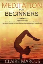 Meditation for Beginners: THIS BOOK INCLUDES: Chakras Guide+Chakras for Beginners + Reiki for Beginners + Reiki Healing.Self-Healing Techniques