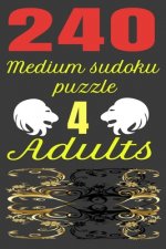 Medium Sudoku Puzzle for Adults: 240 Medium SUDOKU puzzles road to go to the hard level