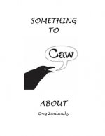 Something to Caw about