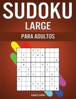 Sudoku Large Para Adultos: 250 Sudoku Fáciles, Medios, Difíciles y Muy Difíciles para Adultos con Soluciones - Large
