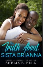 The Truth About Sista Brianna
