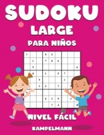 Sudoku Large Para Ni?os Nivel Fácil: 250 Sudoku Large Fáciles para Ni?os con Instrucciones y Soluciones