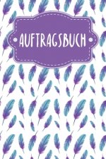 Auftragsbuch: Erfassung von Kundenaufträgen, praktisch zum Ausfüllen - Motiv: Federn