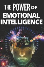 The Power of Emotional Intelligence: Definitions, Models and strategies for the power of emotional intelligence!!!