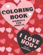 Coloring book mandala for adults. I love you in 25 languages.: Perfect Valentine's gift for girlfriend, wife and partner! Great card alternative for p