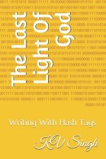 The Last Light Of God: Writing With Hash Tags