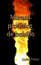 Manual profético de bolsillo: Entendiendo los sue?os y visiones bajo la dirección de Dios