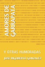 Amores de Garrapata: Y Otras Humoradas