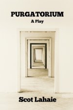 Purgatorium: A Play