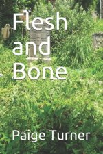 Flesh and Bone