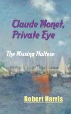 Claude Monet, Private Eye: The Missing Maltese