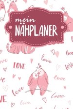 Nähplaner: für deine neuen Nähprojekte zum Ausfüllen mit Maßtabellen + Projektseiten - Motiv: Liebende Tiere