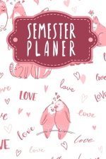 Semesterplaner: Semesterplaner für Studenten und Schüler mit Stundenplan für 4 Semester - Motiv: Liebende Tiere