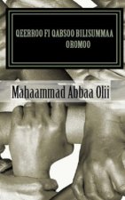 Qeerroo fi Qabsoo Bilisummaa Oromoo: Qeerroo: Caya Bilisummaa Oromoo