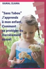 Sans Tabou. J'apprends ? mon enfant, Comment se protéger du harc?lement sexuel